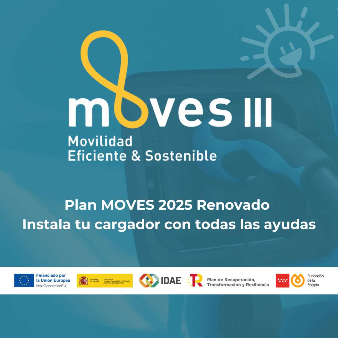 Plan MOVES 2025 Renovado - Instalación de cargadores eléctricos con todas las ayudas