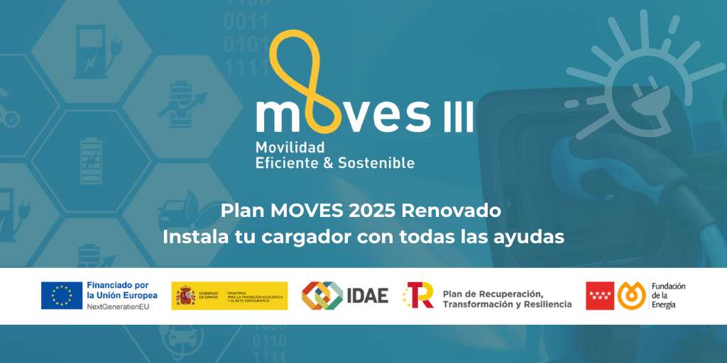 Plan MOVES 2025 Renovado - Instalación de cargadores eléctricos con todas las ayudas
